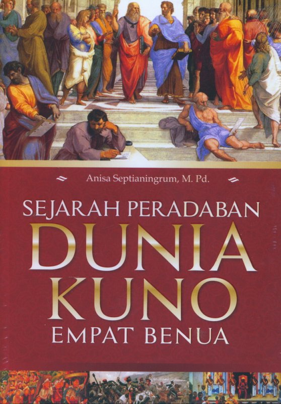 Buku Sejarah Peradaban Dunia Kuno Empat Benua Bukukita 