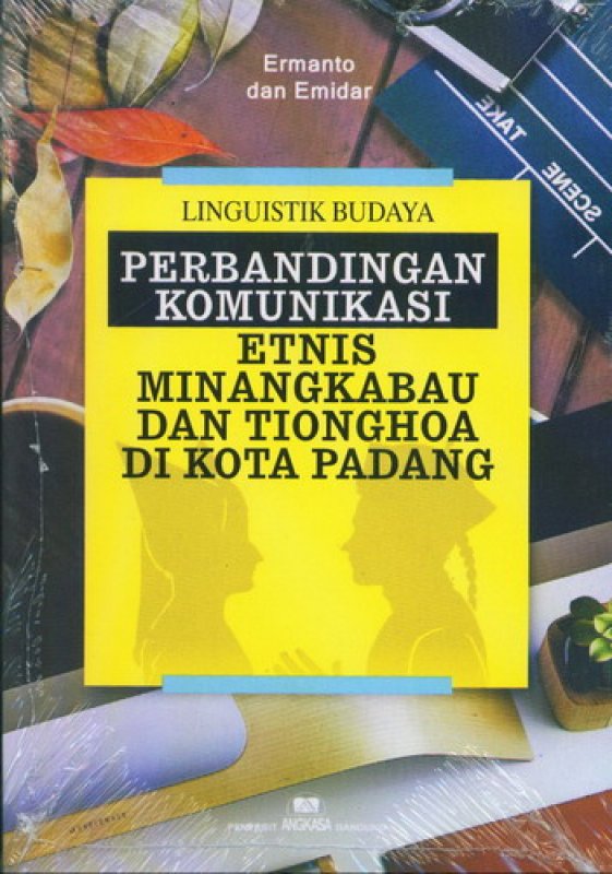 Cover Buku Perbandingan Komunikasi Etnis Minangkabau Dan Tionghoa Di Kota Padang