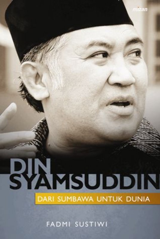 Cover Buku Din Syamsuddin : Dari Sumbawa Untuk Dunia