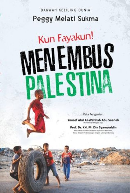 Cover Buku DAKWAH KELILING DUNIA PEGGY MELATI SUKMA : Fun Kayakun! MENEMBUS PALESTINA