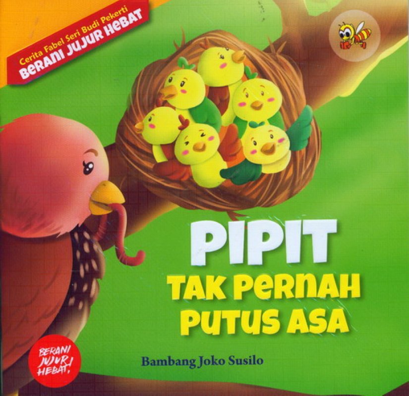 Cover Buku Cerita Fabel Seri Budi Pekerti: Pipit Tak Pernah Putus Asa