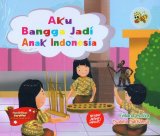 Aku Bangga Jadi Anak Indonesia