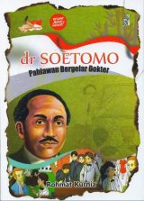 dr. SOETOMO Pahlawan Bergelar Dokter