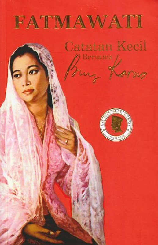 Cover Buku Fatmawati Catatan Kecil Bersama Bung Karno