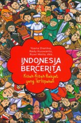 Indonesia Bercerita: Kisah-Kisah Rakyat yang Terlupakan