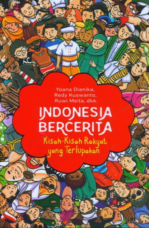 Cover Buku Indonesia Bercerita: Kisah-Kisah Rakyat yang Terlupakan