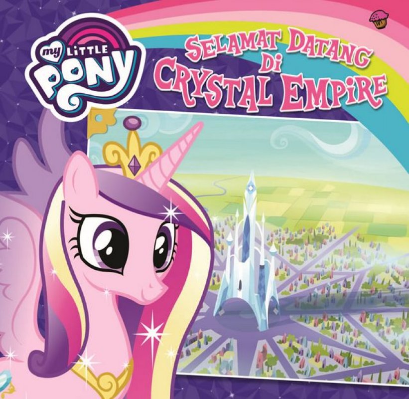 Cover Buku My Little Pony: Selamat Datang di Crystal Empire