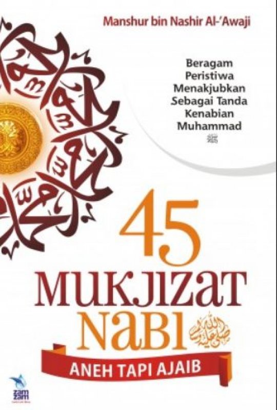 Cover Buku 45 Mukjizat Nabi Shallallahu alaihi Wasallam