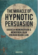 The Miracles of Hypnotic Persuasion