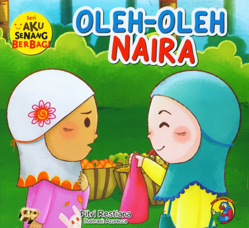 Cover Buku Aku Senang Berbagi: Oleh-Oleh Naira [full color]