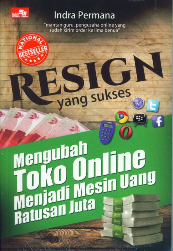 Cover Buku Resign Yang Sukses: Mengubah Toko Online Menjadi Mesin Uang Ratusan Juta Rupiah