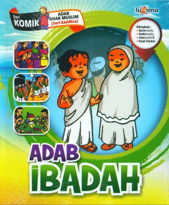 Cover Buku Adab Ibadah (Seri Komik Adab Anak Muslim) (Promo Luxima)