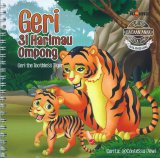 Seri Bacaan Anak Usia Dini: Geri Si Harimau Ompong (Bilingual)
