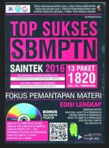 Top Sukses SBMPTN SAINTEK 2016 Fokus Pemantapan Materi Edisi Lengkap (BK)