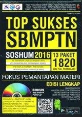 Top Sukses SBMPTN SOSHUM 2016 Fokus Pemantapan Materi Edisi Lengkap (BK)