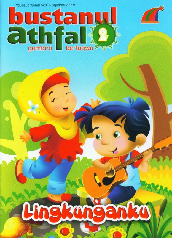 Cover Buku Majalah Bustanul Athfal Volume 02| September 2012 - Lingkunganku (BK) (Disc 50%)
