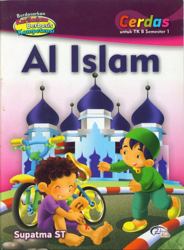 Cover Buku Al Islam, Cerdas untuk TK B Semester 1 (BK) (Disc 50%)