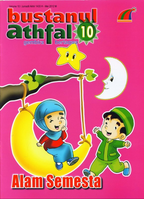 Cover Buku Majalah Bustanul Athfal Volume 10| Mei 2012 - Alam Semesta (BK) (Disc 50%)