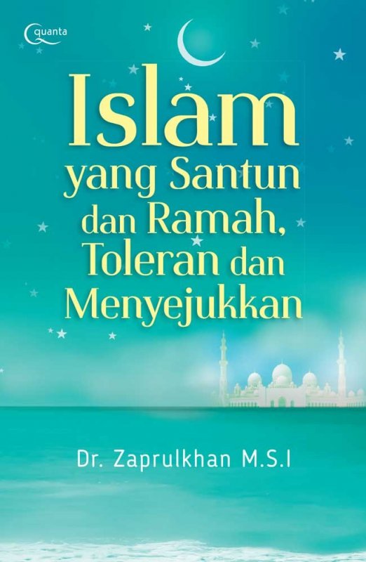 Cover Buku Islam yang Santun dan Ramah, Toleran dan Menyejukkan
