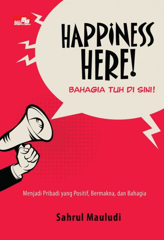 Cover Buku Happiness Here! Bahagia tuh di Sini!