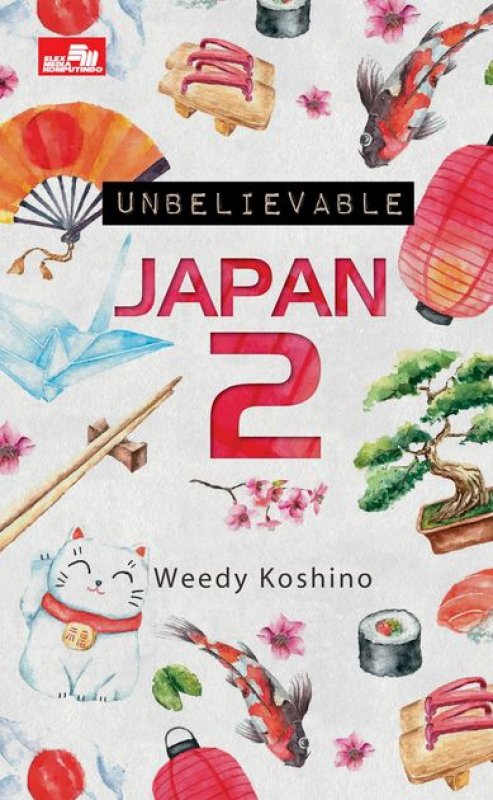 Cover Buku Unbelievable Japan 2