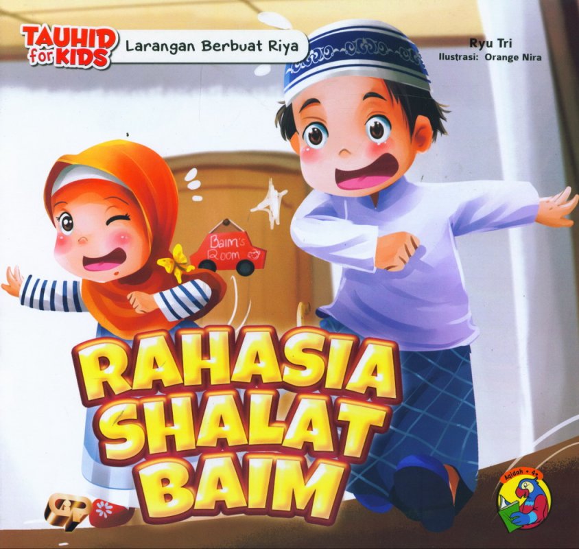 Cover Buku Seri Tauhid for Kids: Larangan Berbuat Riya: Rahasia Shalat Baim