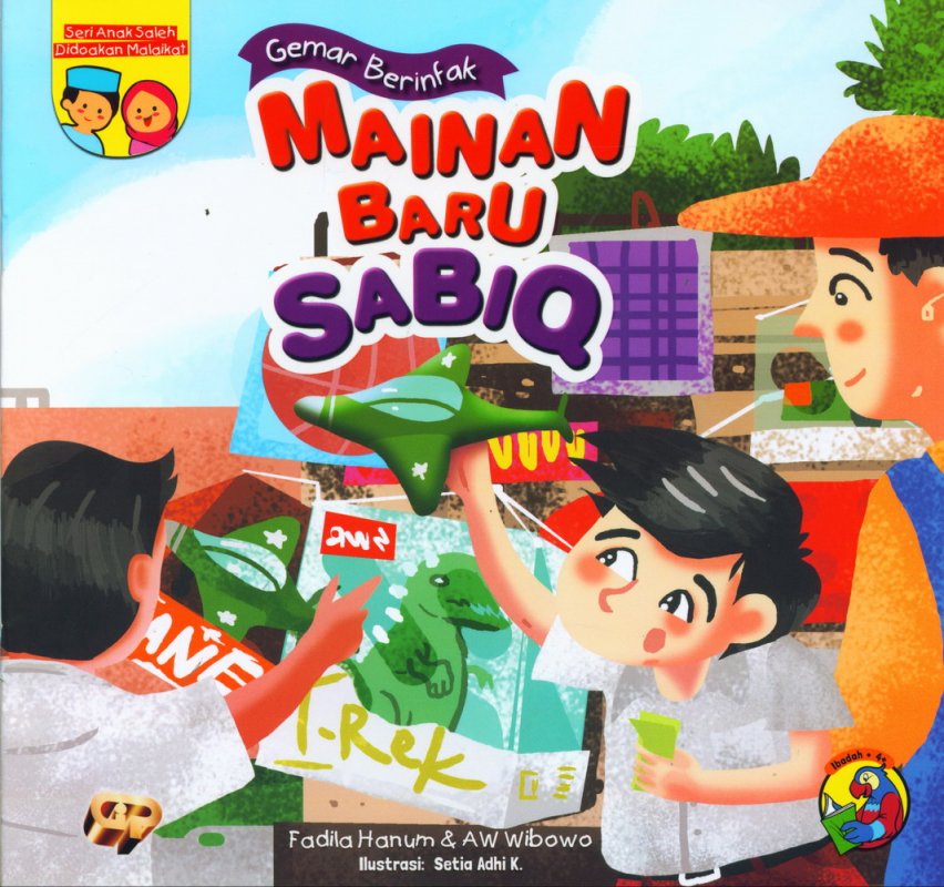 Cover Buku Seri Anak Saleh Didoakan Malaikat: Mainan Baru sabiq