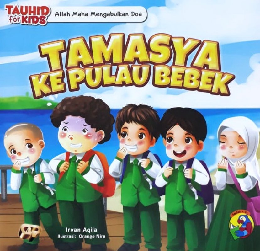 Cover Buku Seri Tauhid for Kids: Allah Maha Mengabulkan Doa: Tamasya Ke Pulau Bebek