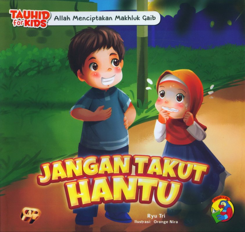 Cover Buku Seri Tauhid for Kids: Allah Menciptakan Mahluk Ghaib: Jangan Takut Hantu