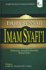 FIQIH SUNNAH Imam Syafii - Pedoman Amaliah Muslim Sehari-hari (HC)