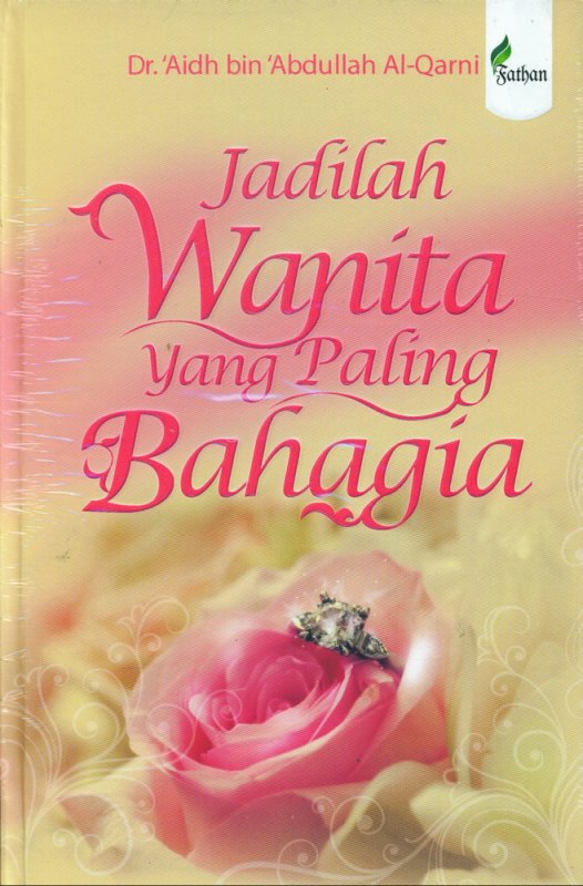 Cover Buku Jadilah Wanita yang Paling Bahagia (HC)