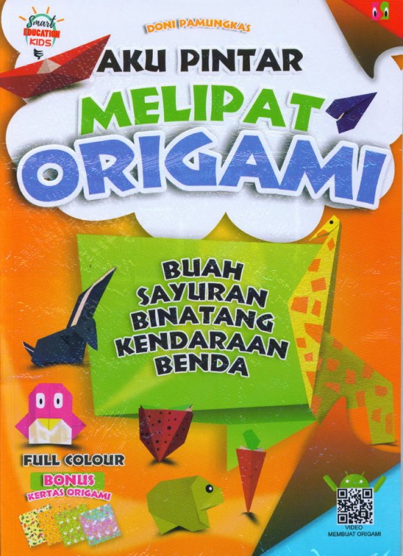 Cover Buku Aku Pintar Melipat Origami [Full Color]