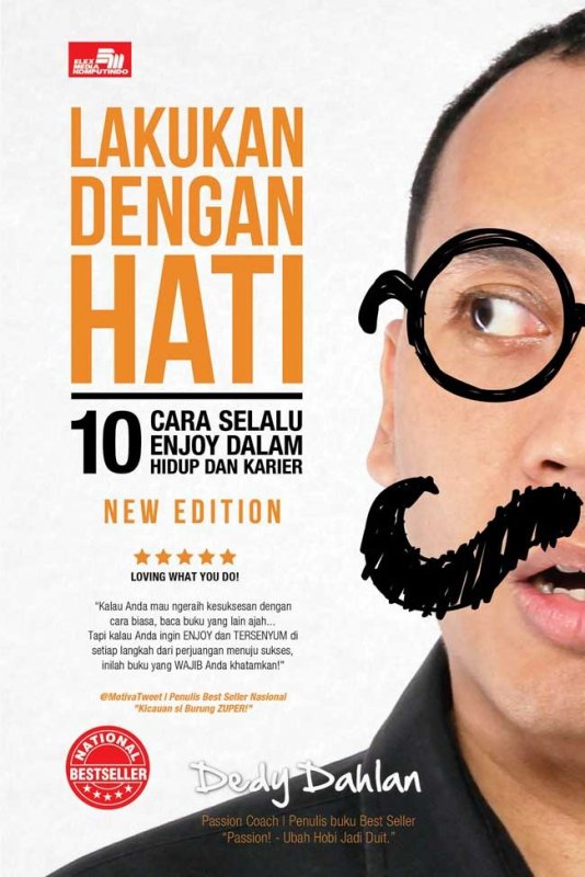 Cover Buku LAKUKAN DENGAN HATI new edition 10 Cara Selalu Enjoy dalam Hidup dan Karier