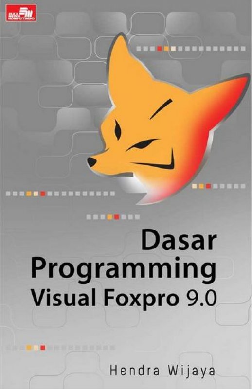 Cover Buku Dasar Programming Visual FoxPro 9
