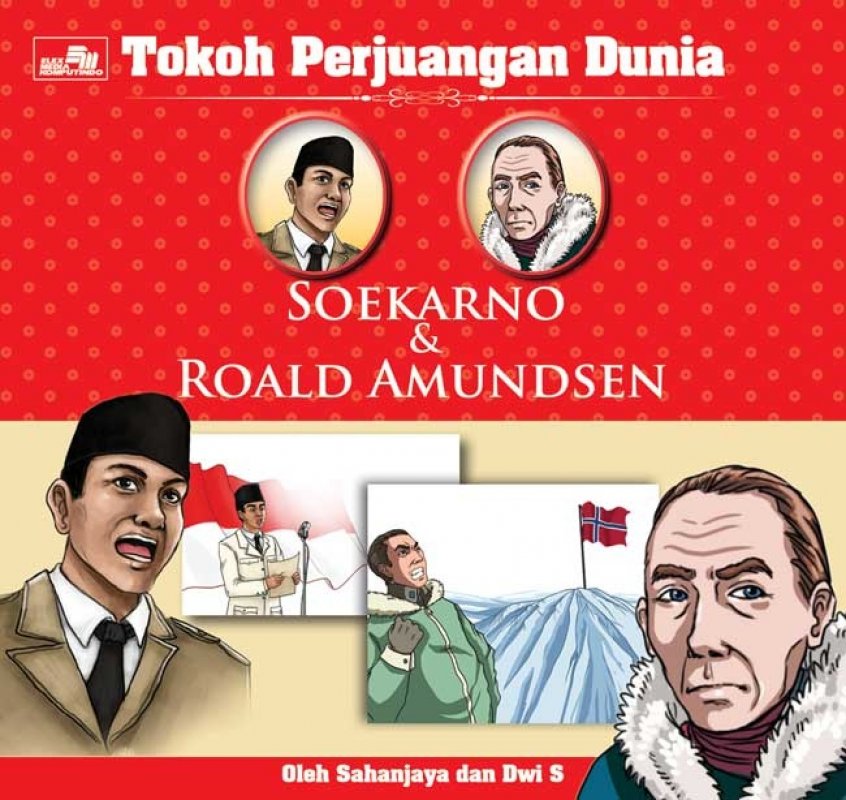 Cover Buku Tokoh Perjuangan Dunia: Soekarno & Roald Amundsen