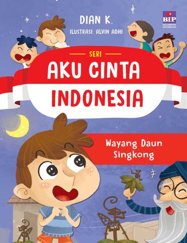 Cover Buku Seri Aku Cinta Indonesia : Wayang Daun Singkong