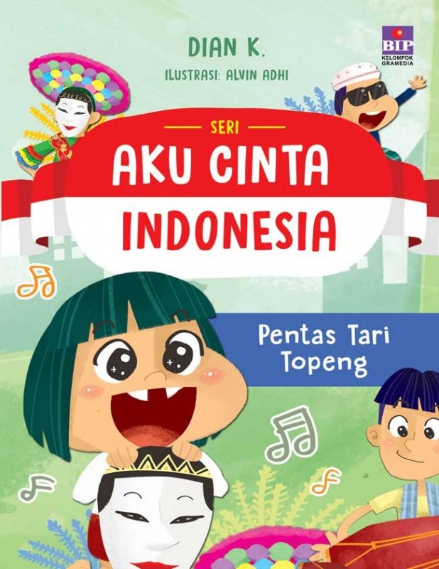 Cover Buku Seri Aku Cinta Indonesia : Pentas Tari Topeng