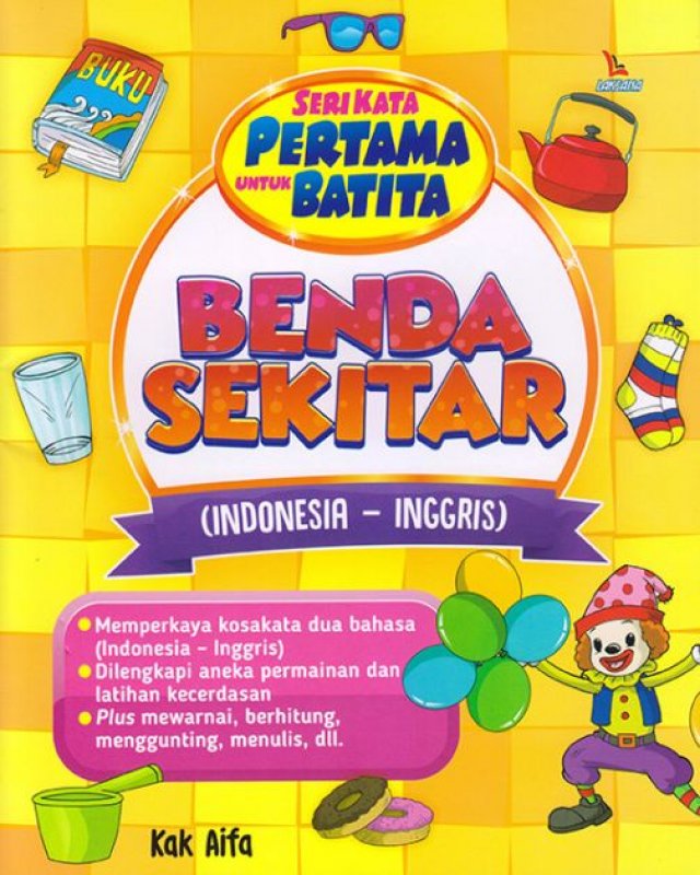 Cover Buku Seri Kata Pertama Untuk Batita Benda Sekitar (Indonesia-Inggris)