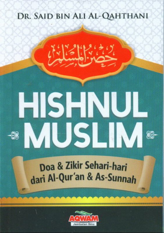 Cover Buku Hishnul Muslim: Doa & Zikir Sehari-hari dari Al-Quran & As-Sunnah
