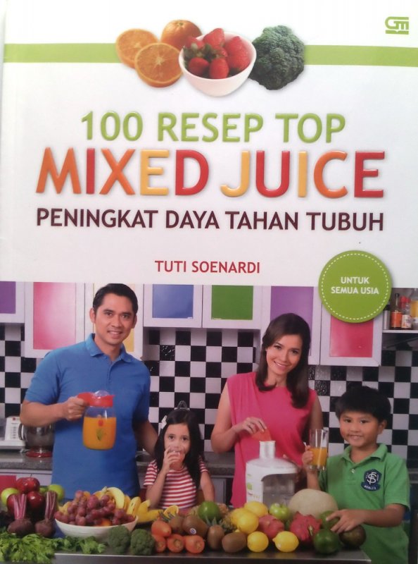 Cover Buku 100 Resep Top Mixed Juice Peningkat Daya Tahan Tubuh
