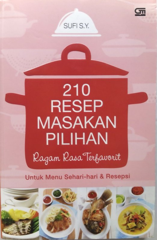 Cover Buku 210 Resep Masakan Pilihan Ragam Rasa Terfavorit Untuk menu sehari-hari & resepsi