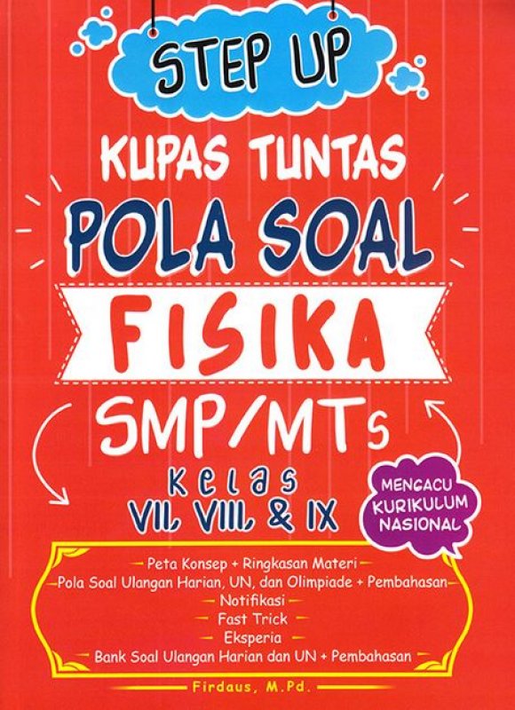 Cover Buku Step Up Kupas Tuntas Pola Soal Fisika SMP/MTS Kelas VII, VIII, & IX