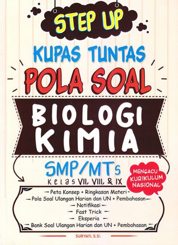 Cover Buku Step Up Kupas Tuntas Pola Soal Biologi Kimia SMP/MTS Kelas VII,VIII,IX