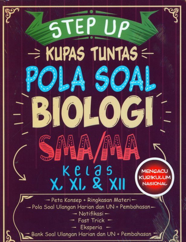 Cover Buku STEP UP KUPAS TUNTAS POLA SOAL BIOLOGI SMA/MA Kelas X,XI,XII