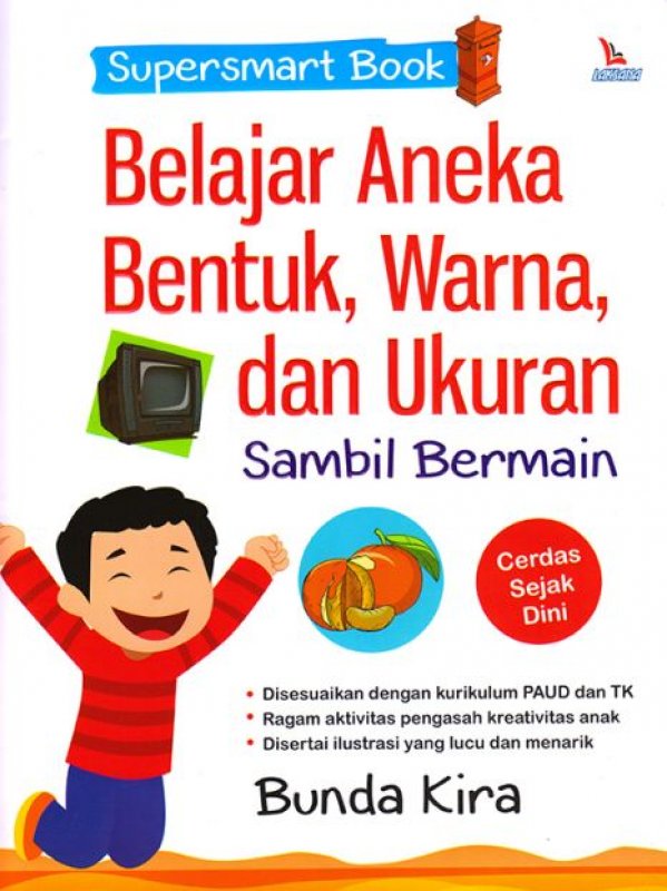 Cover Buku SUPERSMART BOOK BELAJAR ANEKA BENTUK, WARNA, DAN UKURAN SAMBIL BERMAIN