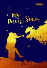 My Pervert Senior [Edisi TTD + Blocknote]