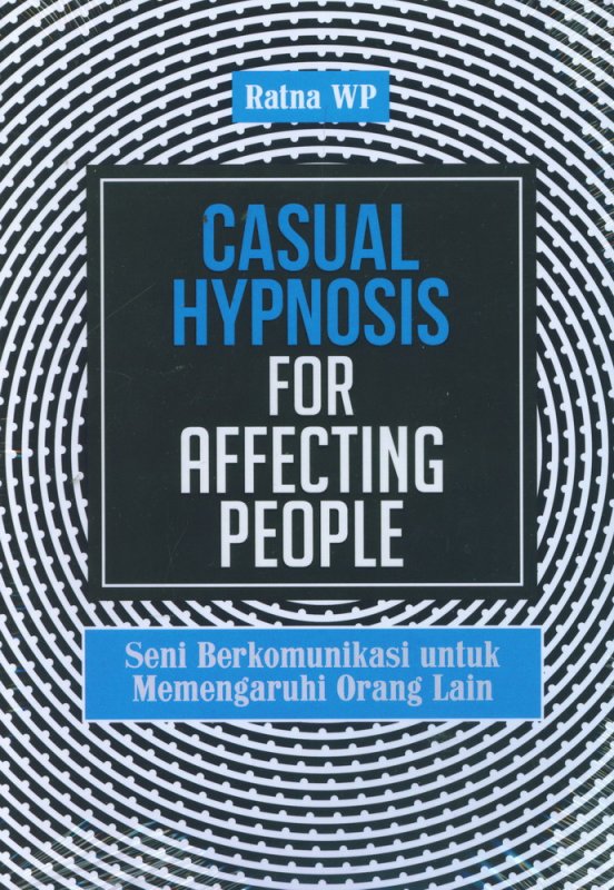 Cover Buku Casual Hypnosis for Affecting People