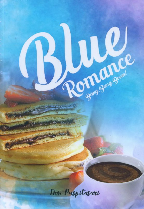 Cover Buku Blue Romance Bang, Bang, Boom