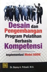 Desain Dan Pengembangan Program Pelatihan Berbasis Kompetensi Implementasi Model ADDIE