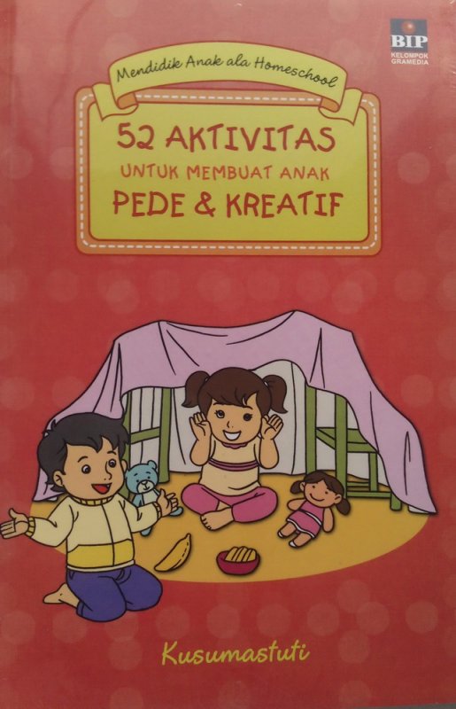 Cover Buku 52 Aktivitas Untuk Membuat Anak Pede & Kreatif (Disc 50%)